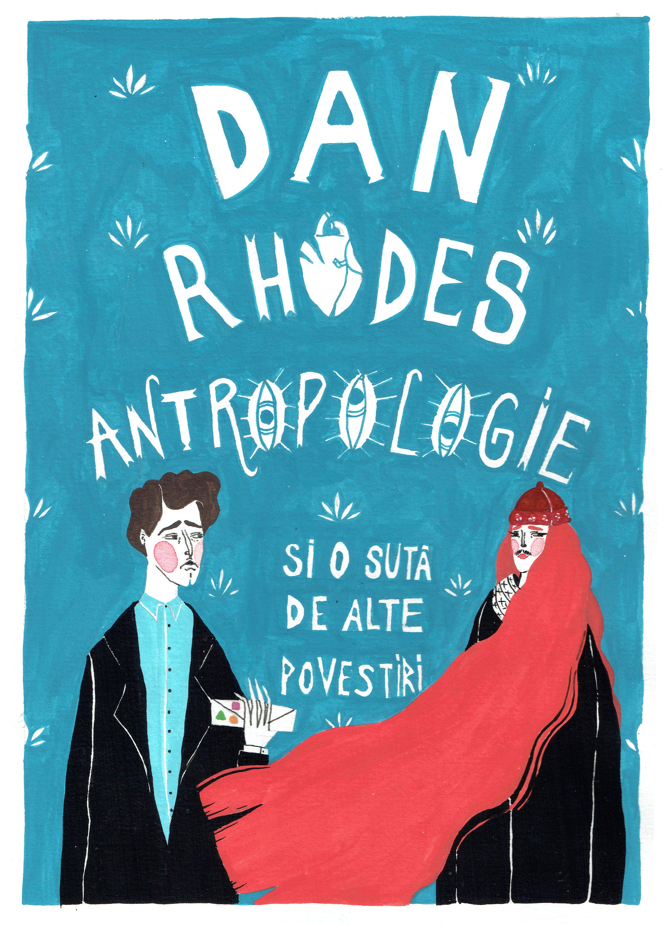 Antropologie şi o sută de alte povestiri, de Dan Rhodes